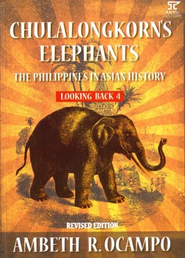Looking Back 4: Chulalongkorn’s Elephants - The Philippines in Asian History