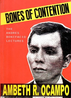 Bones of Contention: The Andres Bonifacio Lectures (2014 Edition)