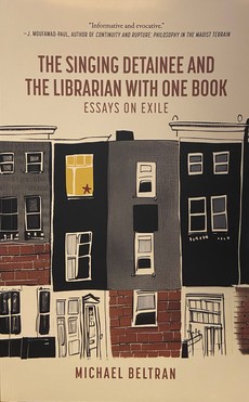The Singing Detainee and The Librarian With One Book: Essays on Exile