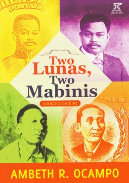 Looking Back 10: Two Lunas, Two Mabinis