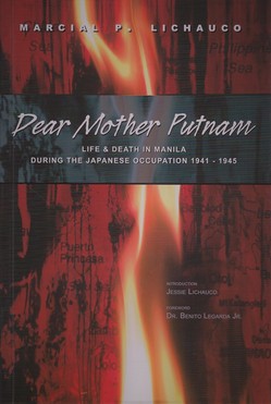 Dear Mother Putnam: Life & Death in Manila During the Japanese Occupation 1941 - 1945
