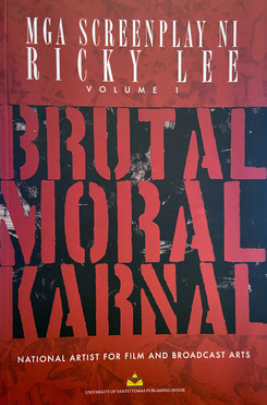 Mga Screenplay ni Ricky Lee Volume 1: Brutal, Moral, Karnal