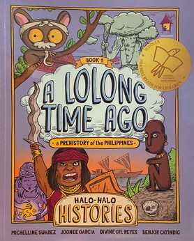 A Lolong Time Ago: A Prehistory of the Philippines (Halo-Halo Histories)