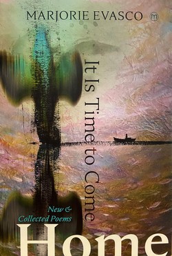 It Is Time to Come Home: New & Collected Poems (Hard Bound)