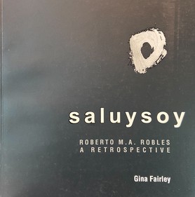 Saluysoy: Roberto M.A. Robles: A Retrospective