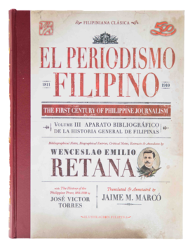 El Periodismo Filipino 1811-1910: The First Century of Philippine Journalism (Hard Bound)