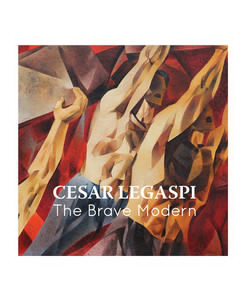 Cesar Legaspi The Brave Modern